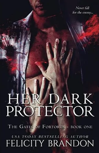 Her Dark Protector: A Dark, Dystopian Captive Romance. (The Gates of Fortorus)
