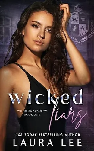 Wicked Liars: A Dark High School Bully Romance (Windsor Academy)