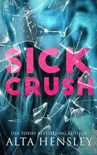 Sick Crush: A Forbidden Stalker Romance