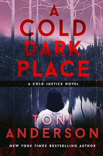 A Cold Dark Place: FBI Romantic Mystery and Suspense (Cold Justice Book 1)