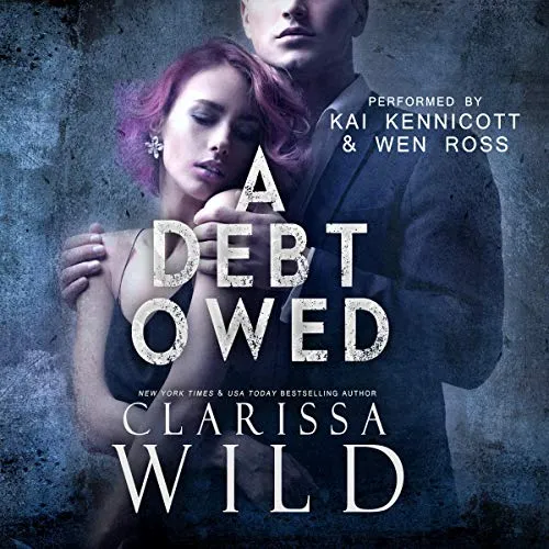 A Debt Owed (A Dark Billionaire Romance): The Debt Duet, Book 1
